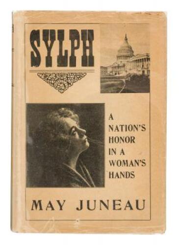 "Sylph": A nation's honor in a woman's hands. The romance and intrigue of a great political ring