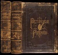 Picturesque America; or, The Land We Live In. A Delineation by Pen and Pencil of the Mountains, Rivers, Lakes, Forests, Water-Falls, Shores, Cañons, Valleys, Cities, and other Picturesque Features of Our Country