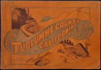 Illustrated Historical Brochure of Tuolumne County, California. With Map Showing all Patent Mines and the Mineral Belts coursing through the County