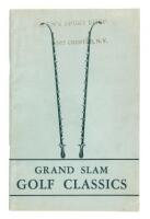 Grand Slam Golf Classics: Dramatic Moments of the great matches of all time, replayed and made a part of the written history of the ancient and honorable game