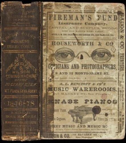 The Pacific Coast Business Directory for 1876-78: Containing the Name and Post Office Address of Each Merchant, Manufacturer and Professional Residing in the States of California, Oregon, and Nevada; the Territories of Washington, Idaho, Montana, Utah, Ar