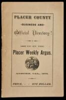 Placer County Business and Official Directory. Issued by the Placer Weekly Argus!