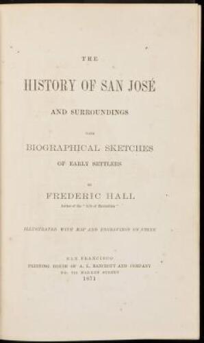 The History of San José and Surroundings with Biographical Sketches of Early Settlers