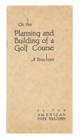 On the Planning and Building of a Golf Course. A Brochure