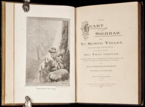 [Salesman's Sample for] In the Heart of the Sierras. The Yo Semite Valley both Historical and Descriptive: and Scenes by the Way. Big Tree Groves. The High Sierra...