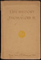 Life History of Thomas Orr, Jr.: Pioneer Stories of California and Utah (wrapper title)