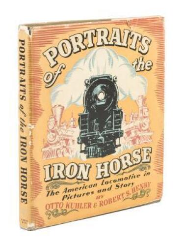 Portraits of the Iron Horse: the American Locomotive in Pictures and Story - inscribed by Margaret Mitchell