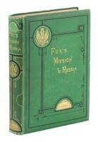 Narrative of the Mission to Russia, in 1866, of the Hon. Gustavus Vasa Fox, from the Journal and Notes of J.F. Loubat.