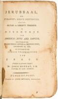 Jerubbaal, Or Tyranny's Grove Destroyed, and the Altar of Liberty Finished. A Discourse on America's Duty and Danger, Delivered at the Presbyterian Church in Newbury-Port, December 11, 1783, on the Occasional of the Public Thanksgiving for Peace