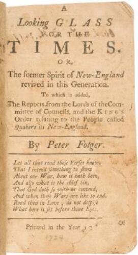 WITHDRAWN - A Looking Glass for the Times. Or, The former spirit of New-England revived in this generation. To which is added, the reports from the Lords of the Committee of Councils, and the King's order relating to the people called Quakers in New Engla