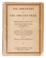 The Discovery of the Oregon Trail: Robert Stuart's Narratives of His Overland Trip Eastward from Astoria in 1812-13