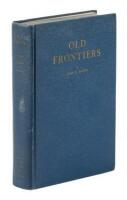Old Frontiers: the Story of the Cherokee Indians From Earliest Times to the Date of Their Removal to the West, 1838
