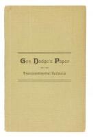 Gen. Dodge's Paper on the Transcontinental Railways. [Cover Title]. Paper Read Before the Society of The Army of the Tennessee At its Twenty-First Annual Reunion at Toledo, O., Sept. 15, 1888 by Maj.-Gen. Grenville M. Dodge. Together with Comments Thereon