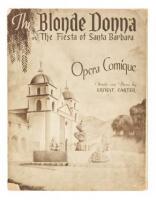 The Blonde Donna, Or The Fiesta of Santa Barbara. Opera Comique in Three Acts