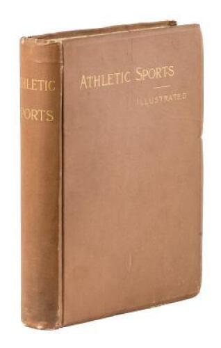 Athletic Sports in America, England and Australia...Including the Famous "Around the World" Tour of American Baseball Teams...