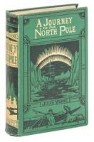 A Journey to the North Pole. [&] The Field of Ice. (The Voyages and Adventures of Captain Hatteras).