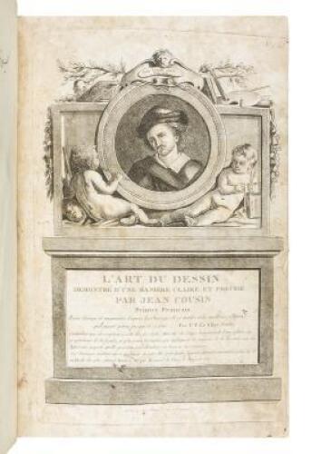 L'Art du Dessin d&eacute;montr&eacute; d'une mani&egrave;re claire et pr&eacute;cise par Jean Cousin peintre Fran&ccedil;ais. Revu corrig&eacute; et augment&eacute;e... par P.T. Le Clere Peintre...
