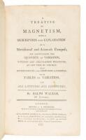 A Treatise on Magnetism, with a Description and Explanation of a Meridional and Azimuth Compass, for Ascertaining the Quantity of Variation, Without any Calculation Whatever, at any Time of the Day.