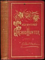 Travels and Adventures of an Orchid Hunter. An Account of Canoe and Camp Life in Colombia, while Collecting Orchids in the Northern Andes