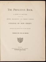 The Princeton Book: A Series of Sketches Pertaining to the History, Organization and Present Condition of the College of New Jersey. By the Officers and Graduates of the College