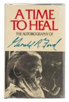 A Time to Heal: The Autobiography of Gerald R. Ford