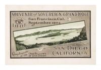 Souvenir of Sovereign Grand Lodge San Francisco, Cal. September, 1904 - Compliments of the Odd Fellows of San Diego... (wrapper title)