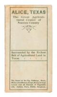 Alice, Texas: The Great Agricultural Center of Nueces County. Surrounded by the Richest Belt of Agricultural Land in Texas