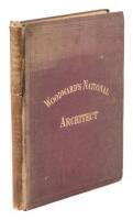 Woodward's National Architect; Containing 1000 Original Designs, Plans and Details, To Working Scale, for the Practical Construction of Dwelling Houses for the Country, Suburb and Village