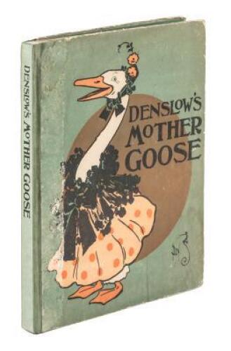 Denslow's Mother Goose: Being the Old Familiar Nursery Rhymes and Jingles