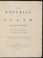 The Republic of Plato. In ten books. Translated from the Greek by H. Spens, D.D. With a preliminary discourse concerning the philosophy of the ancients by the translator