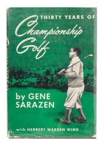 Thirty Years of Championship Golf: The Life and Times of Gene Sarazen