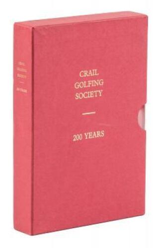 The Crail Golfing Society, 1786-1936 and 1936-1986