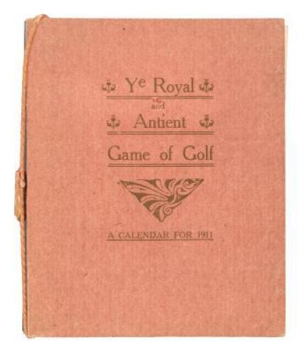 Ye Royal and Antient Game of Golf &ndash; A Calendar for 1911