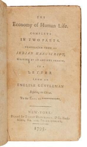 The Economy of Human Life. Complete in Two Parts. Translated from an Indian Manuscript, Written by an Ancient Bramin, in a Letter from an English Gentleman Residing in China, To the Earl of ***********