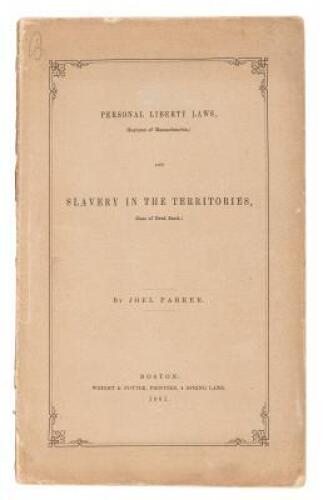 Personal Liberty Laws, (Statutes of Massachusetts,) and Slavery in the Territories, (Case of Dred Scott.)