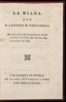 La Riada. Por D. Candido M. Trigueros. Describese la Terrible Inundacion que Molesto a Sevilla en los Ultimos dias del ano 1783 i los Primeros de 1784