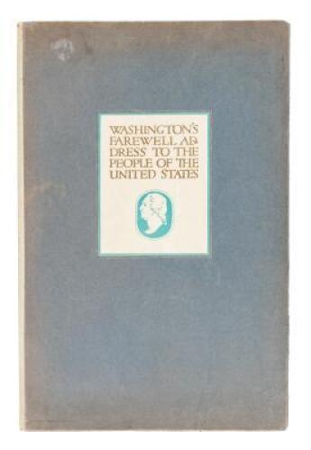 Washington's Farewell Address to the People of the United States, The XIX Day of September MDCCXCVI - One of 50 copies on vellum