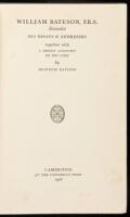 William Bateson, F.R.S., Naturalist: His Essays & Addresses Together with a Short Account of His Life.