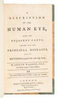 A Description of the Human Eye, and its Adjacent Parts; Together with their Principal Diseases and the Methods Proposed for Relieving Them