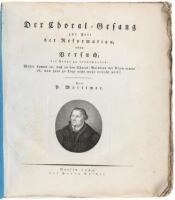 Der Choral-Gesang zur Zeit der Reformation, oder Versuch, die Frage zu beantworten: Woher konnt es dass in den Choral-Melodien der Alten etwas ist, was heut zu Tage nichte mehr erreicht wird?