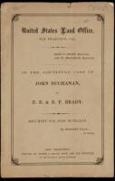 United States Land Office, San Francisco, Cal... In the Contested Case of John Buchanan, vs. F. E. & E.F. Brady. Argument for John Buchanan, by Bradley Hall, of Counsel