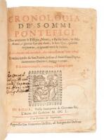 Cronologia de' sommi pontefici che contiene le effigie, nomi, e patrie loro, in che anno, e giorno furono eletti, le loro vite, quanto regnorno, e quanto vaco la sedia...