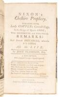 Nixon's Cheshire Prophecy. Published from Lady Cowper's Correct Copy, in the Reign of Queen Anne; with Historical and Political Remarks: and several instances, wherein it is fulfilled. Also his Life. By John Oldmixon, Esq.