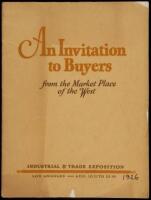 An Invitation to Buyers form the Market Place of the West. Industrial & Trade Exposition, Los Angeles, August 16 to 22, 1926