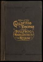 Atlas of the Goldfield, Tonopah and Bullfrog Mining Districts of Nevada