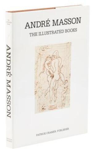 Andr&eacute; Masson: The Illustrated Books. Catalogue Raisonn&eacute;.