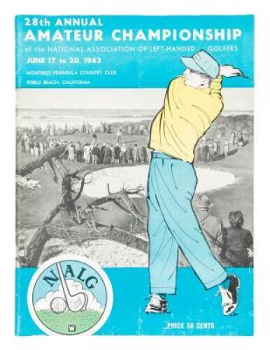 28th Annual Amateur Championship of the National Association of Left-Handed Golfers, June 17 to 20, 1963. Monterey Peninsula Country Club, Pebble Beach, California