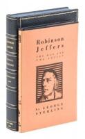 Robinson Jeffers: The Man and The Artist - inscribed by Jeffers to his bibliographer Sydney S. Alberts