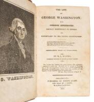 The Life of George Washington; with Curious Anecdotes, Equally Honourable to Himself, and Exemplary to his Young Countrymen