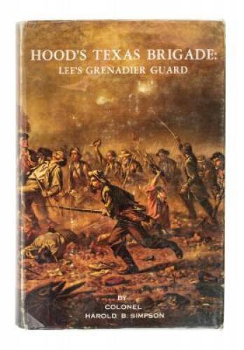 Hood's Texas Brigade: Lee's Grenadier Guard